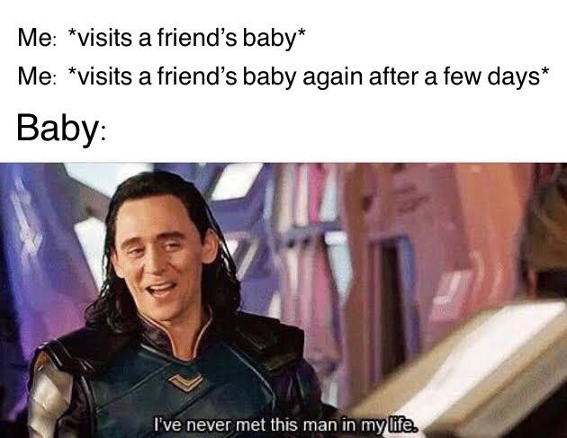 Avengers Endgame memes - ive never met this man in my life memes - Me visits a friend's baby Me visits a friend's baby again after a few days Baby I've never met this man in my life.