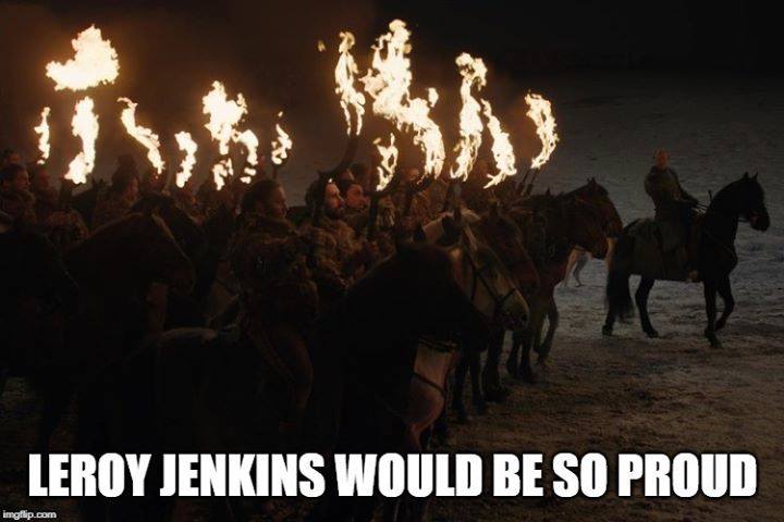 Game of Thrones memes - horse - Leroy Jenkins Would Be So Proud imgflip.com