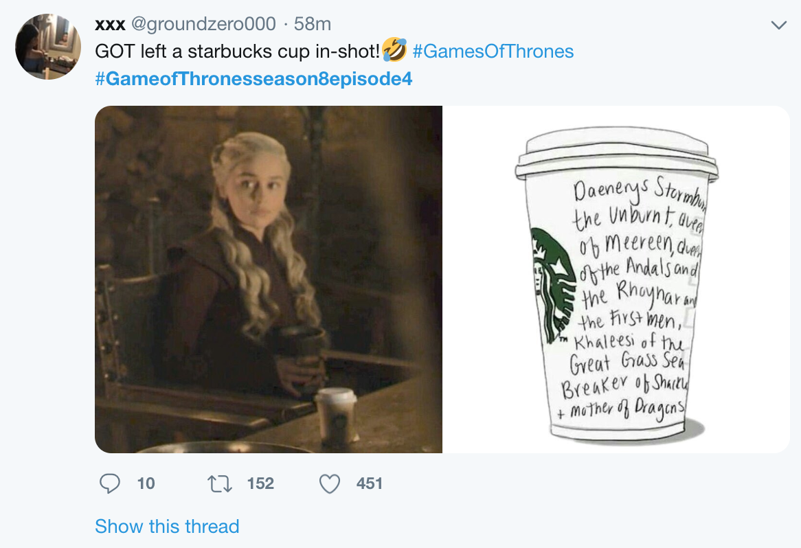 Game of Thrones Season 8 Episode 4 meme - got left a starbucks cup in the shot.