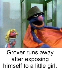 Offensive Meme - Grover runs away after exposing himself to a little girl.