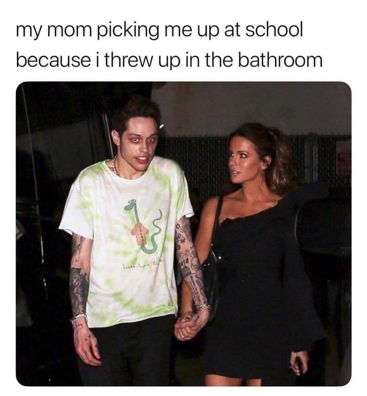 kate beckinsale pete davidson - my mom picking me up at school because i threw up in the bathroom