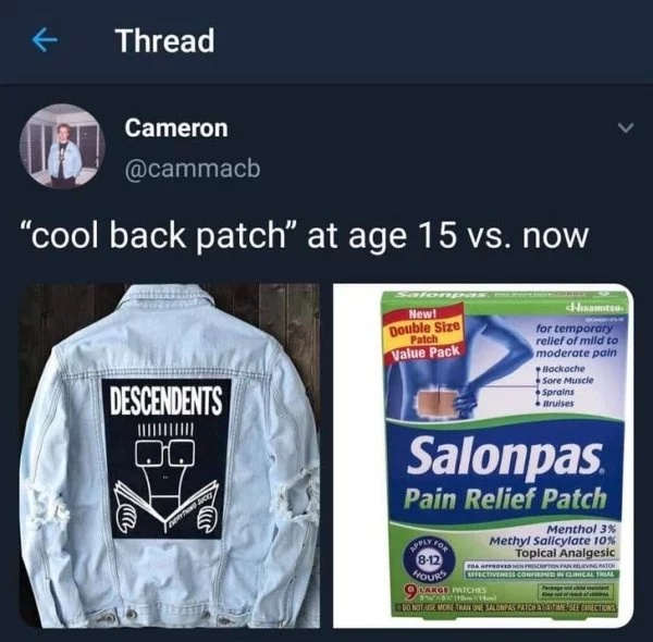 funny pics - Punk rock - Thread Cameron cool back patch at age 15 vs. now New! Double Size Patch Value Pack for temporary relief of mild to moderate pain Backache Sore Muscle Sprains ruises Descendents Salonpas Pain Relief Patch Sply Po 812 Menthol 3% Met