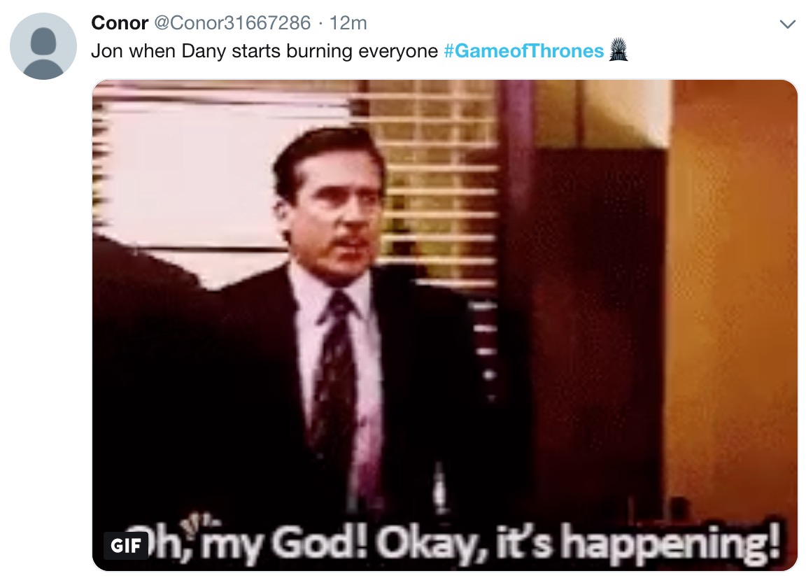 Game of Thrones Season 8 Episode 5 memes - got season 7 episode 5 memes - Conor 12m Jon when Dany starts burning everyone GIFh, my God! Okay, it's happening!