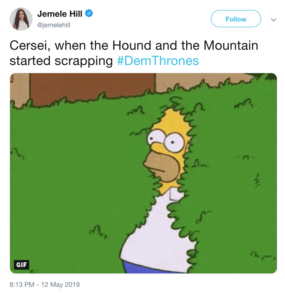 Game of Thrones Season 8 Episode 5 memes - homer bushes - Jemele Hill v Cersei, when the Hound and the Mountain started scrapping Thrones Gif
