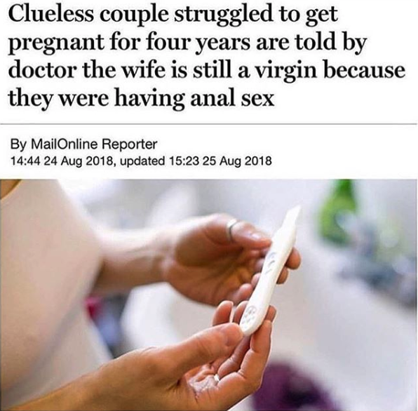 funny sex meme - nail - Clueless couple struggled to get pregnant for four years are told by doctor the wife is still a virgin because they were having anal sex By MailOnline Reporter , updated