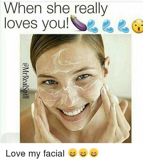 Sex Memes - love facials - When she really loves you! Love my facial Sss