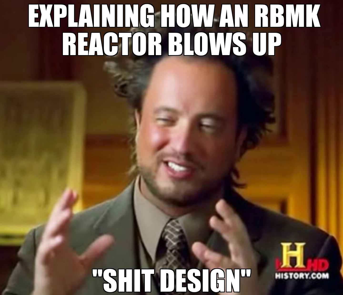 chernobyl meme about ancient aliens guy - Explaining How An Rbmk Reactor Blows Up Juhd