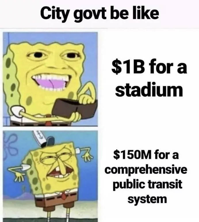 funny memes - spongebob meme coke - City govt be $1B for a stadium $150M for a comprehensive public transit system