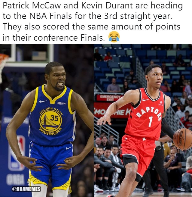 funny nba finals meme that about patrick mccaw raptors - Patrick McCaw and Kevin Durant are heading to the Nba Finals for the 3rd straight year. They also scored the same amount of points in their conference Finals. , 35 Qnbamemes
