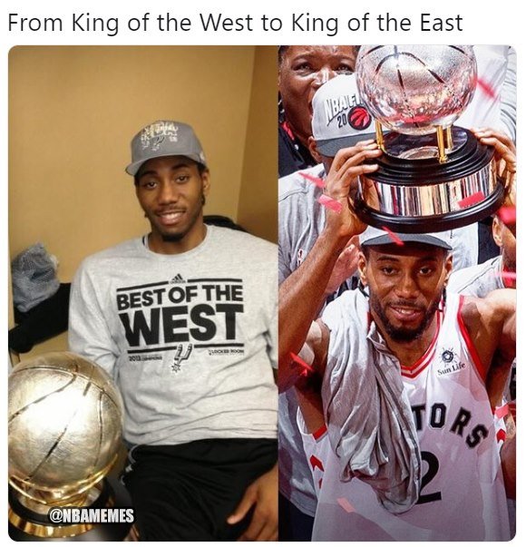 funny nba finals meme that about kawhi leonard champion - From King of the West to King of the East Vrael Bestof The Tors