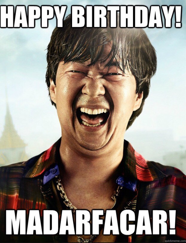 funny birthday meme of actor Ken Jeong and it says 'Happy Birthday! Madarfacar!'