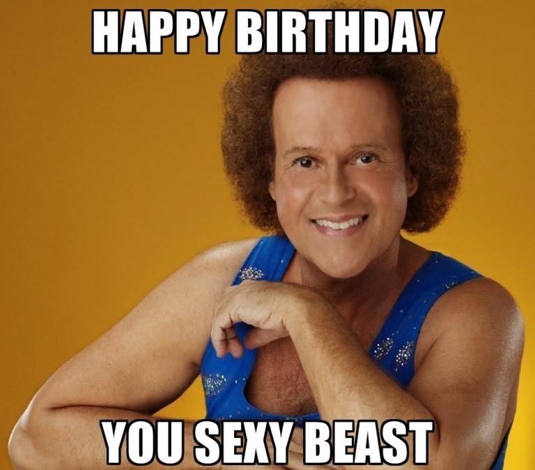 funny birthday memes - funny birthday boy - Happy Birthday You Sexy Beast
