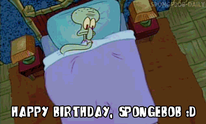 happy birthday meme - cartoon - SvoncieboeDaily Happy Birthday, Spongebob D
