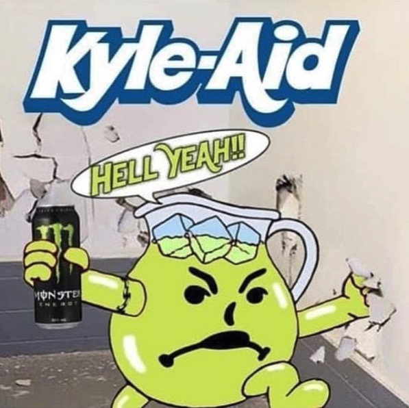 Funny Kyle Meme of Kool Aid Man filled with Monster Energy drink with that title Kyle-Aid