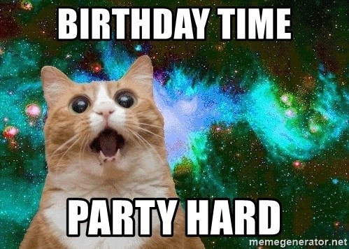cat birthday memes - surprised cat in space - Birthday Time Party Hard memegenerator.net