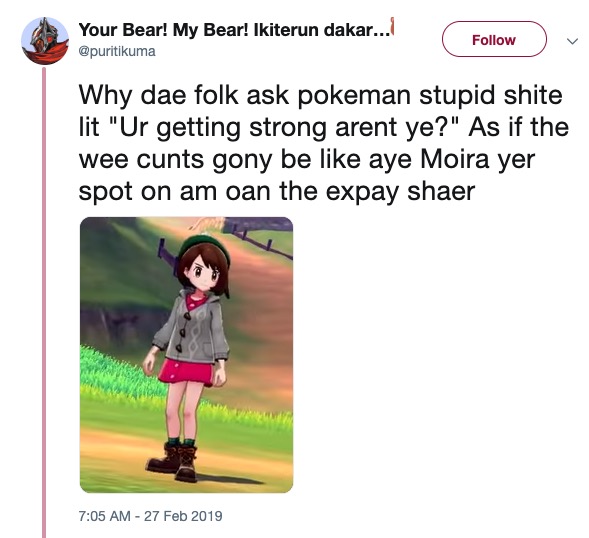 Pokemon Sword and Shield memes - scottish pokemon trainer meme - Your Bear! My Bear! Ikiterun dakar... Why dae folk ask pokeman stupid shite lit