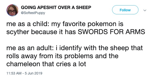 Pokemon Sword and Shield memes - Going Apeshit Over A Sheep Puppy me as a child my favorite pokemon is scyther because it has Swords For Arms me as an adult i identify with the sheep that rolls away from its problems and the chameleon that cries a lot
