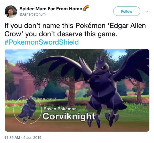 Pokemon Sword and Shield memes - cartoon - SpiderMan Far From Homo If you don't name this Pokmon 'Edgar Allen Crow' you don't deserve this game. Shield Raven Pokmon Corviknight W