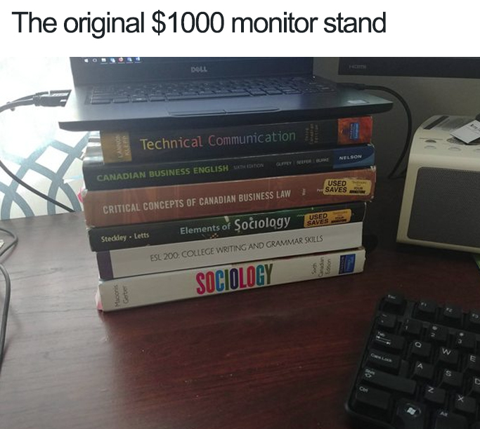 apple pro stand memes - multimedia - The original $1000 monitor stand Technical Communication Canadian Business English Saves Critical Concepts Of Canadian Business Law sockey tots Elements of Sociology 1999 Esl 200 College Writing And Grammar Skills Soci