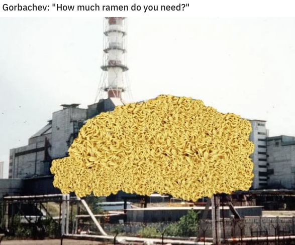 chernobyl meme about chernobyl nuclear power plant, reactor #4 - Gorbachev