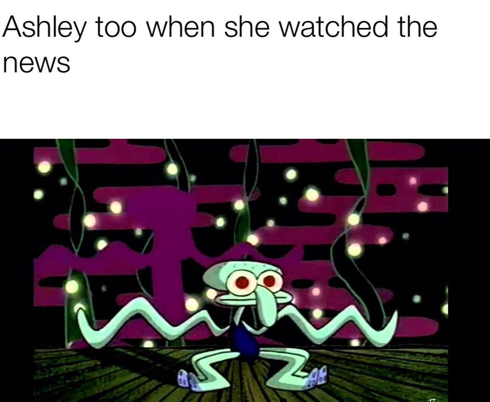 black mirror season 5 memes - squidward dancing meme - Ashley too when she watched the news