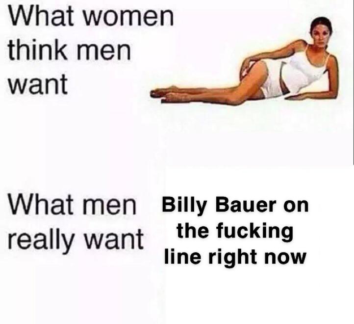 black mirror season 5 memes - sitting - What women think men want What men Billy Bauer on really want the fucking line right now