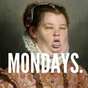 monday work memes - funny memes - Mondays.