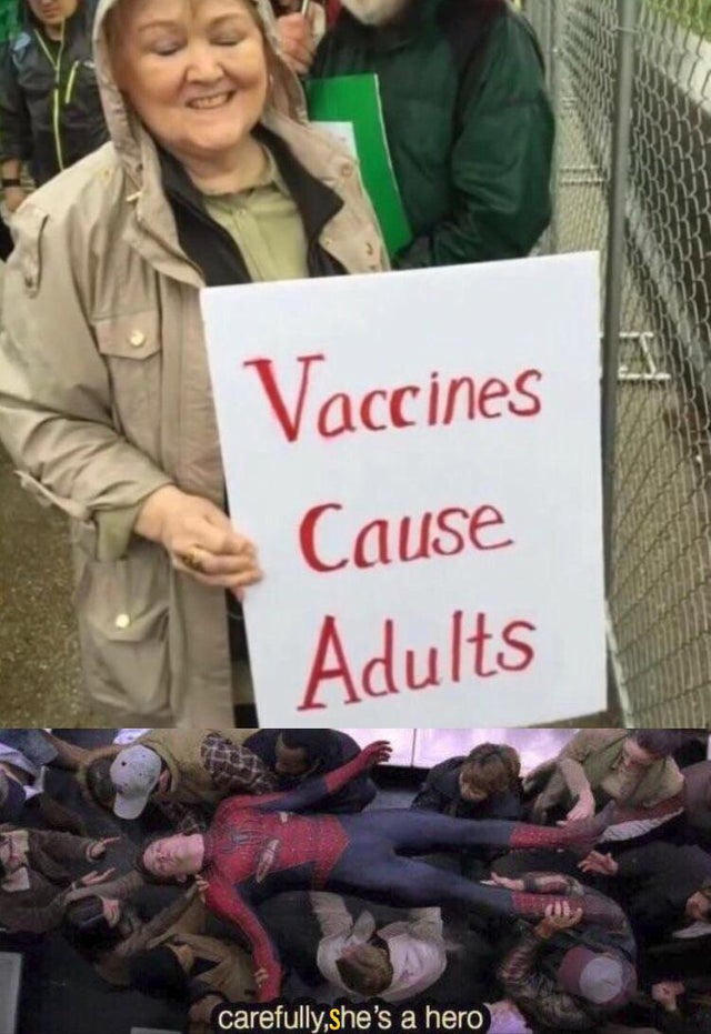 dank memes reddit - florida man memes - Vaccines Cause Adults carefully,she's a hero
