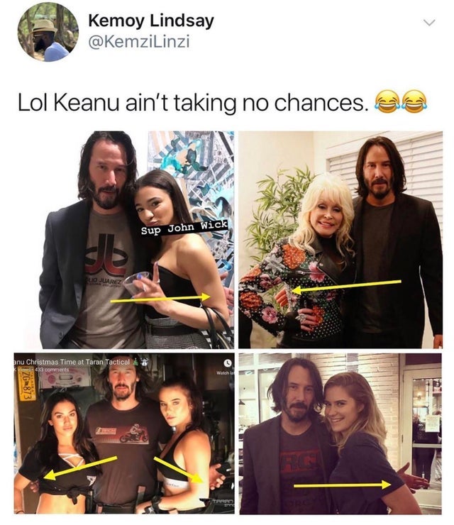 wholesome Keanu Reeves meme about collage - Kemoy Lindsay Lol Keanu ain't taking no chances.ee Sup John Wick 10 Juarez pnu Christmas Time at Taran Tactical 4 473 Watch Zg 873