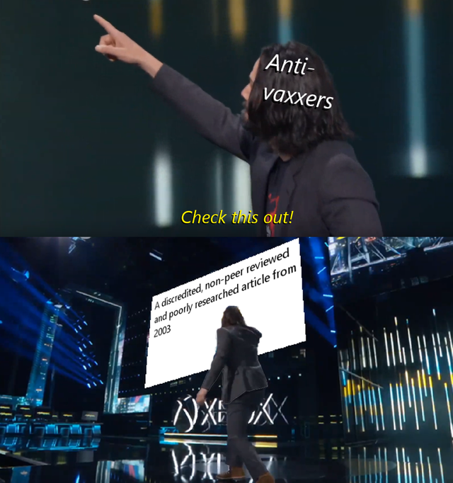 wholesome Keanu Reeves meme about stage - Anti vaxxers Check this out! A discredited nonpeer reviewed and poorly researched article from 2003