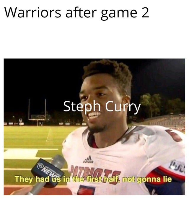 funny nba finals meme that about XXXTentacion - Warriors after game 2 Steph Curry Eneu They had us in the first half, not gonna lie
