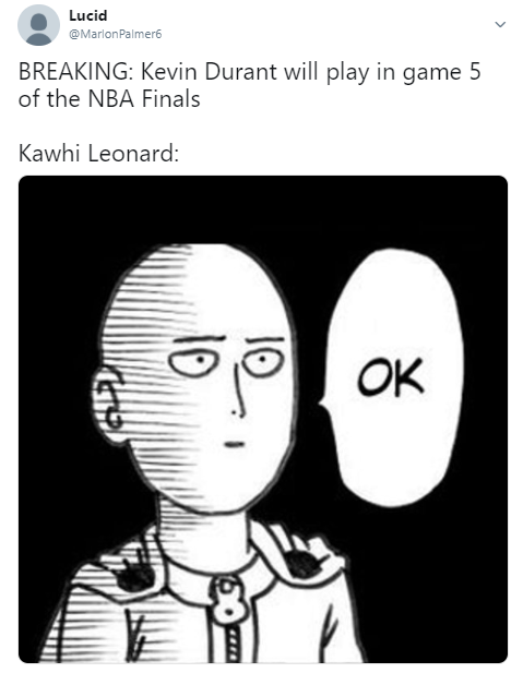 funny nba finals meme that about one punch man funny ok - Lucid Palmer6 Breaking Kevin Durant will play in game 5 of the Nba Finals Kawhi Leonard Rook