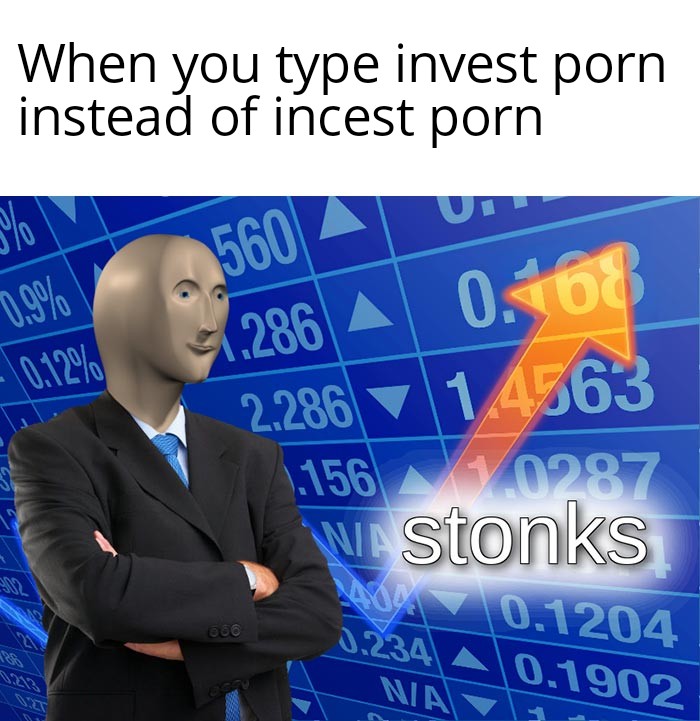 stonks meme - Warhammer 40,000 - When you type invest porn instead of incest porn Un 0.168 560 41.286 A 0.9% 2.286 1.4563 1.156 V 0287 W stonks 056 0.1204 0.1902 Nia