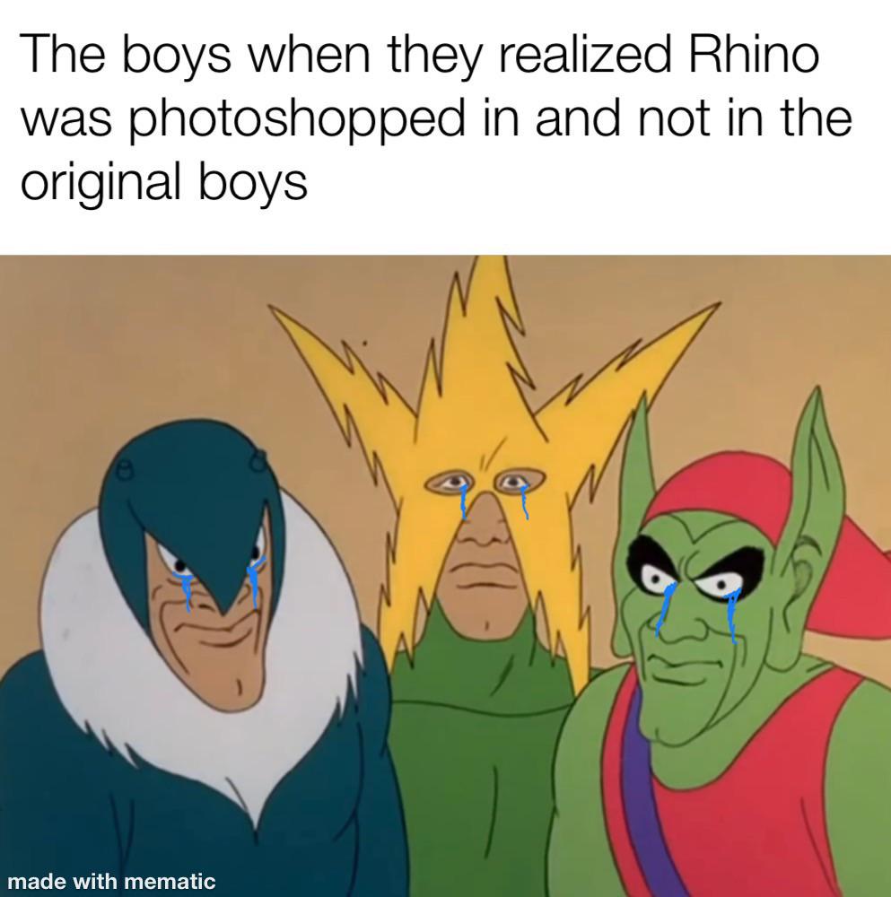 Meme and boys meme of the boys crying with the text 'the boys when they realized Rhino was photoshopped in and not in the original boys'
