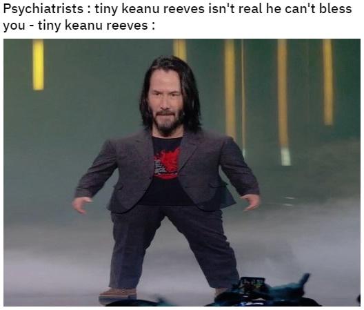 Mini Keanu Reeves - Keanu Reeves - Psychiatrists tiny keanu reeves isn't real he can't bless you tiny keanu reeves