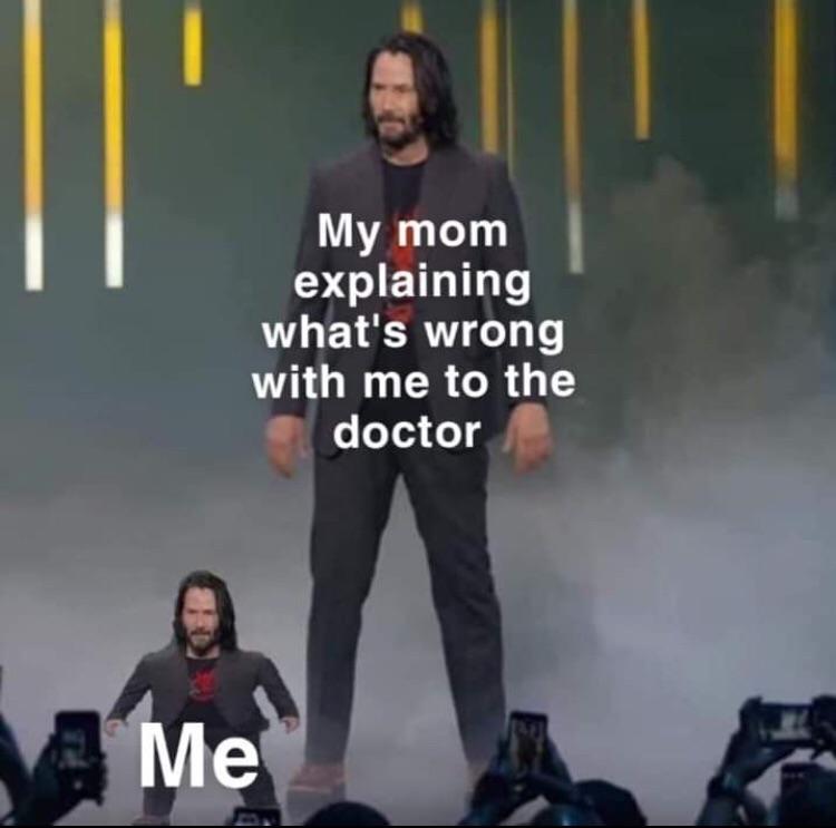 Mini Keanu Reeves - Keanu Reeves - My mom explaining what's wrong with me to the doctor Me