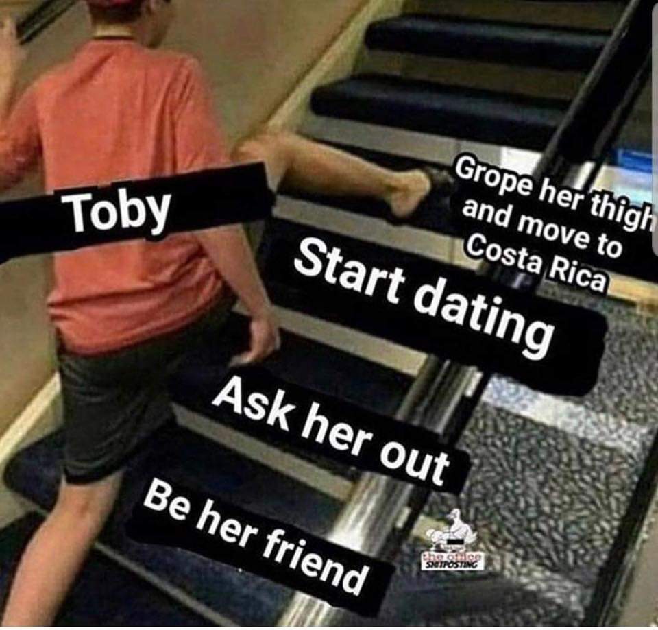 the office memes - notre dame meme stairs - Toby Grope her thigh and move to Costa Rica Start dating Ask her out Be her friend Snutposting