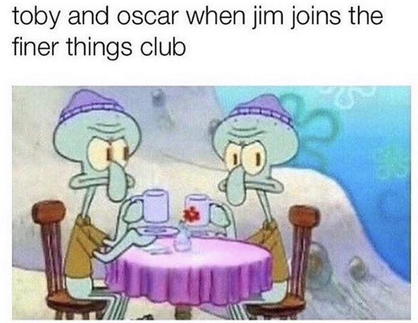 the office memes - equations floating - toby and oscar when jim joins the finer things club