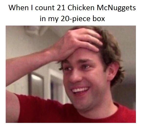 the office memes - jim halpert - When I count 21 Chicken McNuggets in my 20piece box