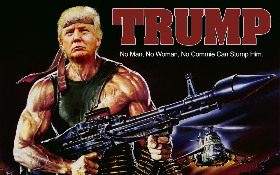Trump memes - donald trump rambo - Trump No Man, No Woman, No Commie Can Stump Him.