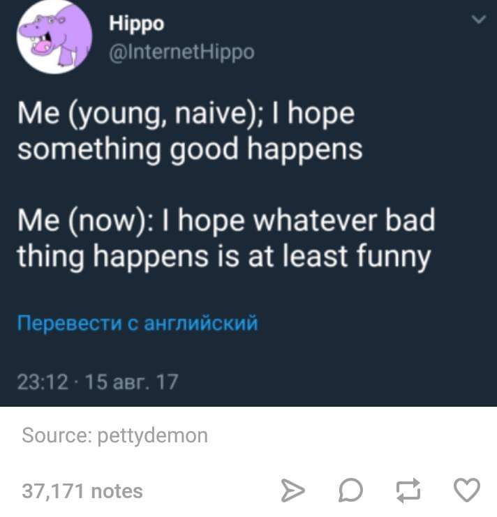 Depression meme - white girls hate the word moist - Hippo Hippo Hipporm Me young, naive; I hope something good happens Me now 1 hope whatever bad thing happens is at least funny 15 abr. 17 Source pettydemon 37,171 notes