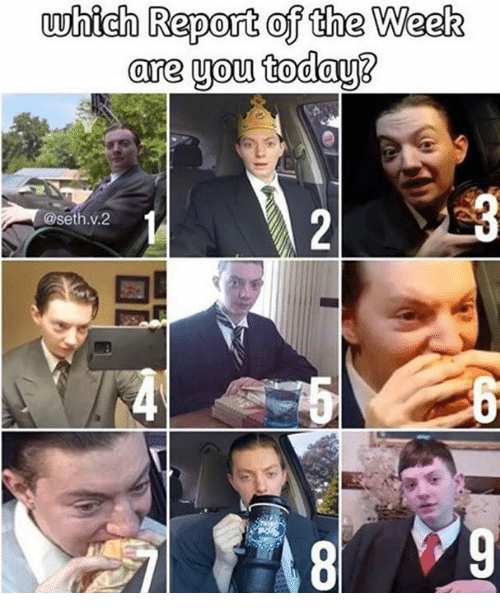 ReviewBrah Memes - report of the week meme - which Report of the Week are you today? .v.2