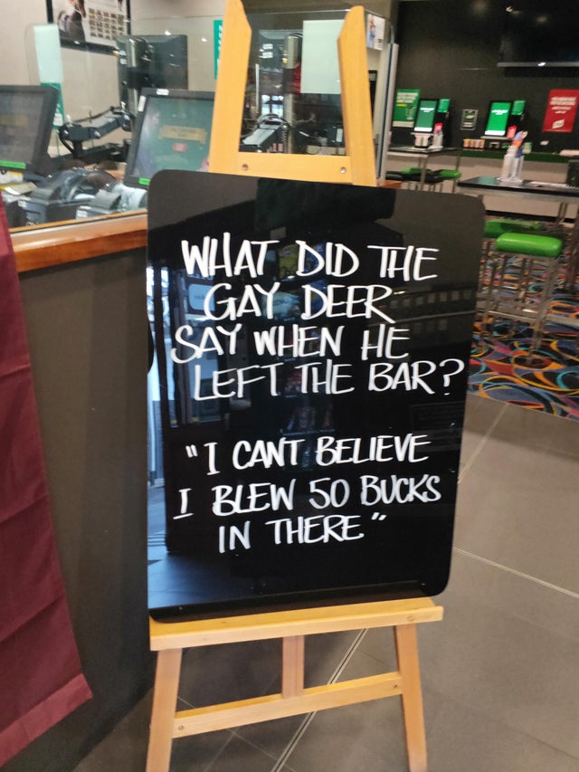 funny picture - poster - What Did The Gay Deer Say When He Left The Bar?