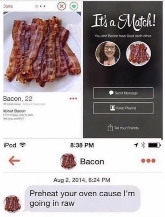 funny picture - peppa pig funny - Jone It's a Match! You and Bacon have d each others Send Message Bacon, 22 n ep Playing About Bacon to you re Your Friends iPod Bacon , Preheat your oven cause I'm going in raw
