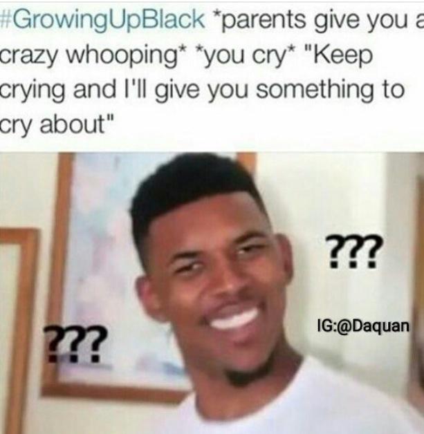 confused nick young memes - parents give you a crazy whooping you cry
