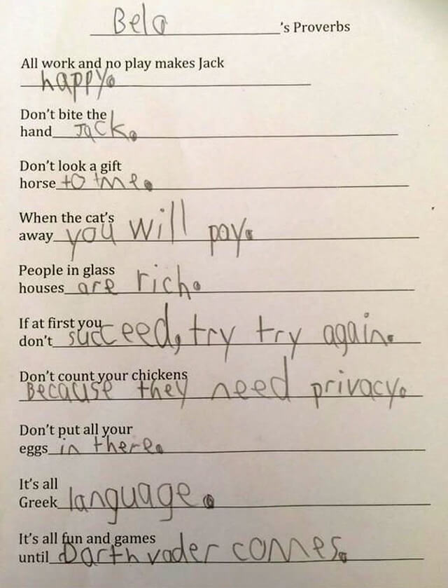 Unbelievable funny pics - child assignment proverbs all work and no play makes jack happy