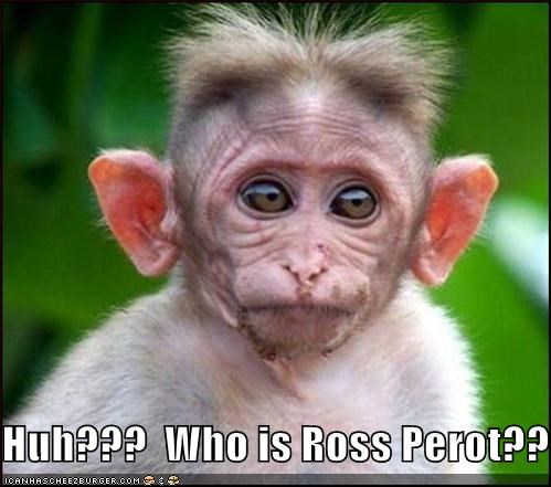 Ross Perot also had ears that stuck out which is something that people used in caricatures and to make fun of him.