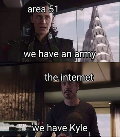 area 51 meme - iron man and loki - area 51 we have an army the internet we have Kyle
