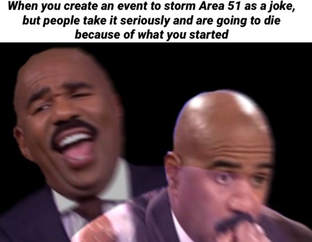 area 51 meme - white kids memes - When you create an event to storm Area 51 as a joke, but people take it seriously and are going to die because of what you started