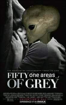 area 51 meme - 50 shades meaning - Fifty one areas Of Grey Experience It In Imax
